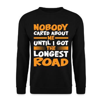 Nobody Cared Until I Got The Longest Road - Unisex Pullover - Schwarz - Vorne - Alina (178cm) & Michal (187cm)