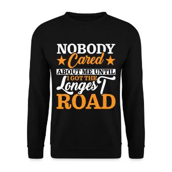 Nobody Cared Until I Got The Longest Road 2 - Unisex Pullover - Schwarz - Vorne - Alina (178cm) & Michal (187cm)
