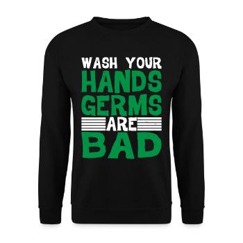 Wash Your Hands, Germs Are Bad 2 - Unisex Sweatshirt - black - Front - Alina (178cm) & Michal (187cm)