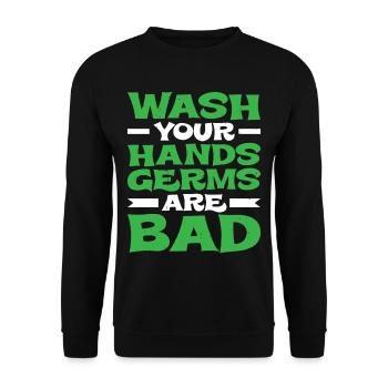 Wash Your Hands, Germs Are Bad - Unisex Sweatshirt - black - Front - Alina (178cm) & Michal (187cm)