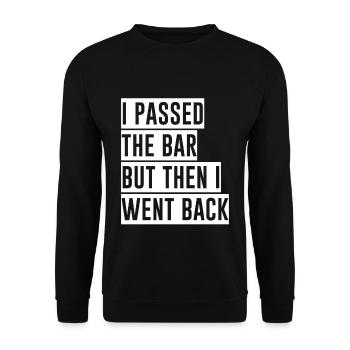 I passed the bar but then I went back 2 - Unisex Sweatshirt - black - Front - Alina (178cm) & Michal (187cm)