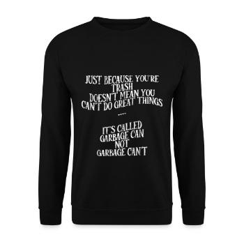 Votre corbeille ne signifie pas que vous ne pouvez pas faire de grandes choses 1 - Sweat-shirt Unisexe - noir - Devant - Alina (178cm) & Michal (187cm)