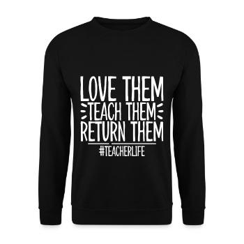 Love Them Teach Them Return Them 4 - Unisex Pullover - Schwarz - Vorne - Alina (178cm) & Michal (187cm)