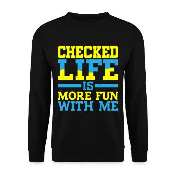 Checked, Life Is More Fun With Me - Unisex Pullover - Schwarz - Vorne - Alina (178cm) & Michal (187cm)