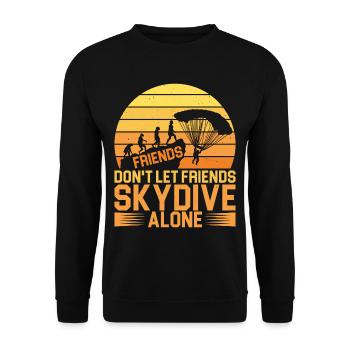 Friends Don't Let Friends Skydive Alone - Unisex Sweatshirt - black - Front - Alina (178cm) & Michal (187cm)