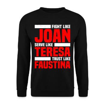 Fight Like Joan Serve Like Teresa - Unisex Pullover - Schwarz - Vorne - Alina (178cm) & Michal (187cm)