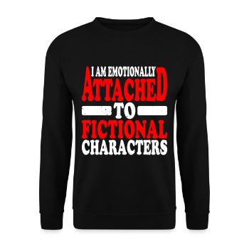 I Am Emotionally Attached To Fictional Characters2 - Unisex Sweatshirt - black - Front - Alina (178cm) & Michal (187cm)