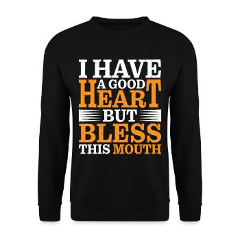 I Have A Good Heart But Bless This Mouth 2 - Unisex Pullover - Schwarz - Vorne - Alina (178cm) & Michal (187cm)