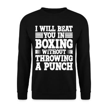 Will Beat You In Boxing Without Throwing A Punch 2 - Unisex Pullover - Schwarz - Vorne - Alina (178cm) & Michal (187cm)