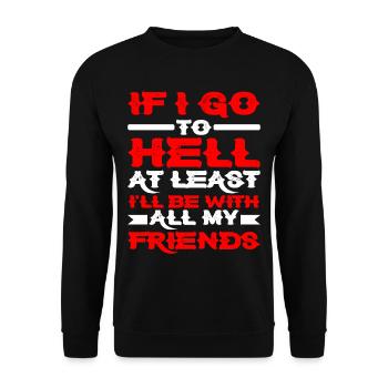 At Least I'll Be With All My Friends - Unisex Sweatshirt - black - Front - Alina (178cm) & Michal (187cm)