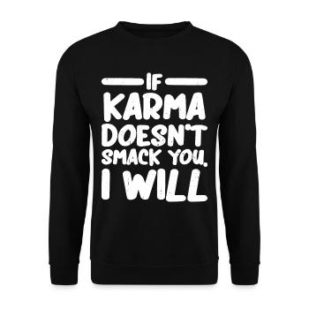 If Karma Doesn't Smack You, I Will - Unisex Sweatshirt - black - Front - Alina (178cm) & Michal (187cm)