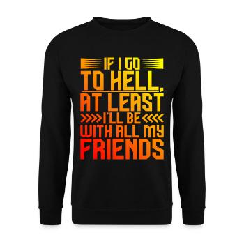 At least I'll be with all my friends 2 - Unisex Sweatshirt - black - Front - Alina (178cm) & Michal (187cm)