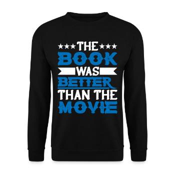 The Book Was Better Than The Movie - Unisex Pullover - Schwarz - Vorne - Alina (178cm) & Michal (187cm)