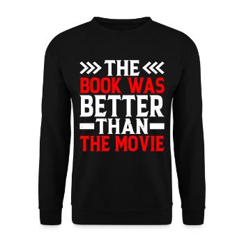 The Book Was Better Than The Movie 2 - Unisex Pullover - Schwarz - Vorne - Alina (178cm) & Michal (187cm)