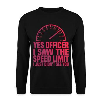 I Saw The Speed Limit I Just Didn't See You 3 - Unisex Pullover - Schwarz - Vorne - Alina (178cm) & Michal (187cm)