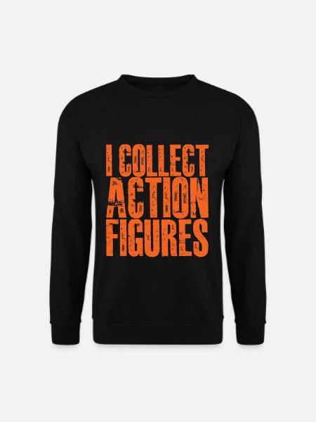 I Collect Action Figures 2 - Unisex Pullover - Schwarz