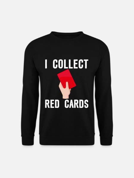 I Collect Red Cards - Unisex Sweatshirt - black