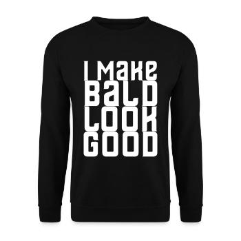 I Make Bald Look Good - Unisex Pullover - Schwarz - Vorne - Alina (178cm) & Michal (187cm)
