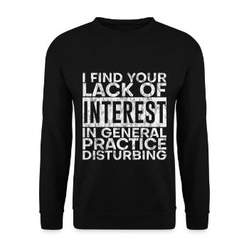 Your Lack Of Interest In Practice Is Disturbing 2 - Unisex Pullover - Schwarz - Vorne - Alina (178cm) & Michal (187cm)