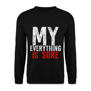 My Everything Is Sore 2 - Unisex Sweatshirt - black - Front - Alina (178cm) & Michal (187cm)