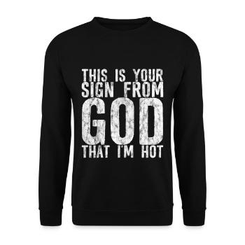 This Is Your Sign From God That I'm Hot 2 - Unisex Pullover - Schwarz - Vorne - Alina (178cm) & Michal (187cm)