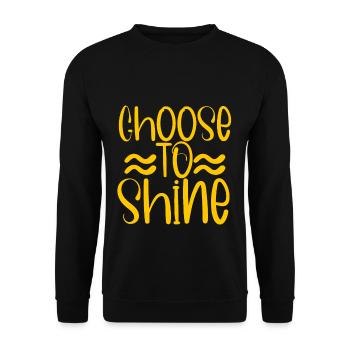 Choose To Shine 4 - Unisex Sweatshirt - black - Front - Alina (178cm) & Michal (187cm)