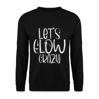 Let's Glow Crazy 2 - Unisex Sweatshirt - black - Front - Alina (178cm) & Michal (187cm)