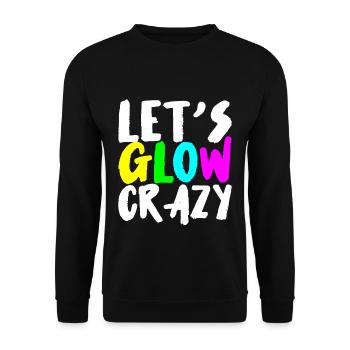 Let's Glow Crazy 3 - Unisex Sweatshirt - black - Front - Alina (178cm) & Michal (187cm)