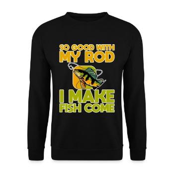 Si bien avec ma canne, je fais venir le poisson - Sweat-shirt Unisexe - noir - Devant - Alina (178cm) & Michal (187cm)
