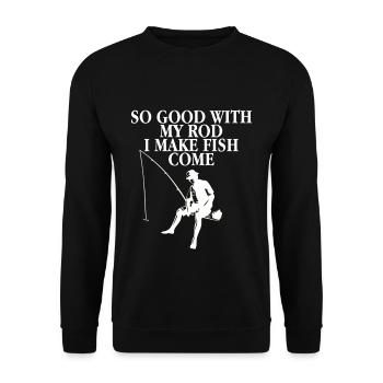 Si bon avec ma canne, je fais venir le poisson 3 - Sweat-shirt Unisexe - noir - Devant - Alina (178cm) & Michal (187cm)