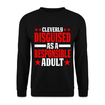 Cleverly Disguised As A Responsible Adult - Unisex Sweatshirt - black - Front - Alina (178cm) & Michal (187cm)