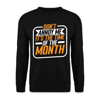 Don't Annoy Me, It's The Time Of The Month 2 - Unisex Pullover - Schwarz - Vorne - Alina (178cm) & Michal (187cm)