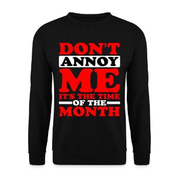 Don't Annoy Me, It's The Time Of The Month - Unisex Pullover - Schwarz - Vorne - Alina (178cm) & Michal (187cm)