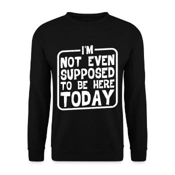 Je ne suis même pas censé être ici aujourd’hui 2 - Sweat-shirt Unisexe - noir - Devant - Alina (178cm) & Michal (187cm)