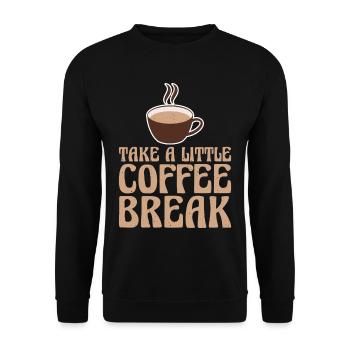 Take A Little Coffee Break 2 - Unisex Sweatshirt - black - Front - Alina (178cm) & Michal (187cm)