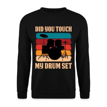 Did You Touch My Drum Set 13 - Unisex Sweatshirt - black - Front - Alina (178cm) & Michal (187cm)