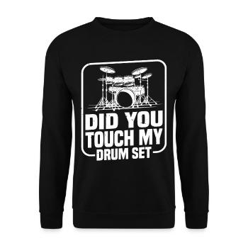 Did You Touch My Drum Set 14 - Unisex Sweatshirt - black - Front - Alina (178cm) & Michal (187cm)