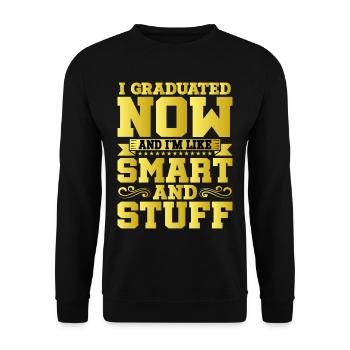 I Graduated Now And I'm Like Smart And Stuff 12 - Unisex Pullover - Schwarz - Vorne - Alina (178cm) & Michal (187cm)