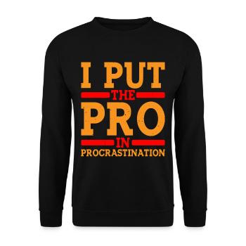 I Put The Pro In Procrastination 8 - Unisex Pullover - Schwarz - Vorne - Alina (178cm) & Michal (187cm)