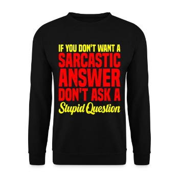 Si vous ne voulez pas d’une réponse sarcastique 10 - Sweat-shirt Unisexe - noir - Devant - Alina (178cm) & Michal (187cm)