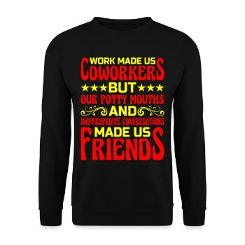 Our Inappropriate Conversations Made Us Friends 6 - Unisex Sweatshirt - black - Front - Alina (178cm) & Michal (187cm)