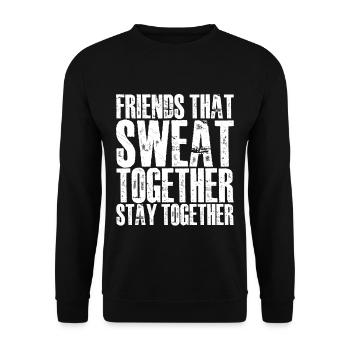 Friends that sweat together stay together 3 - Unisex Sweatshirt - black - Front - Alina (178cm) & Michal (187cm)
