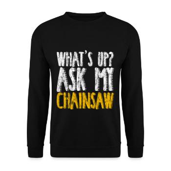 What's Up, Ask My Chainsaw 4 - Unisex Sweatshirt - black - Front - Alina (178cm) & Michal (187cm)