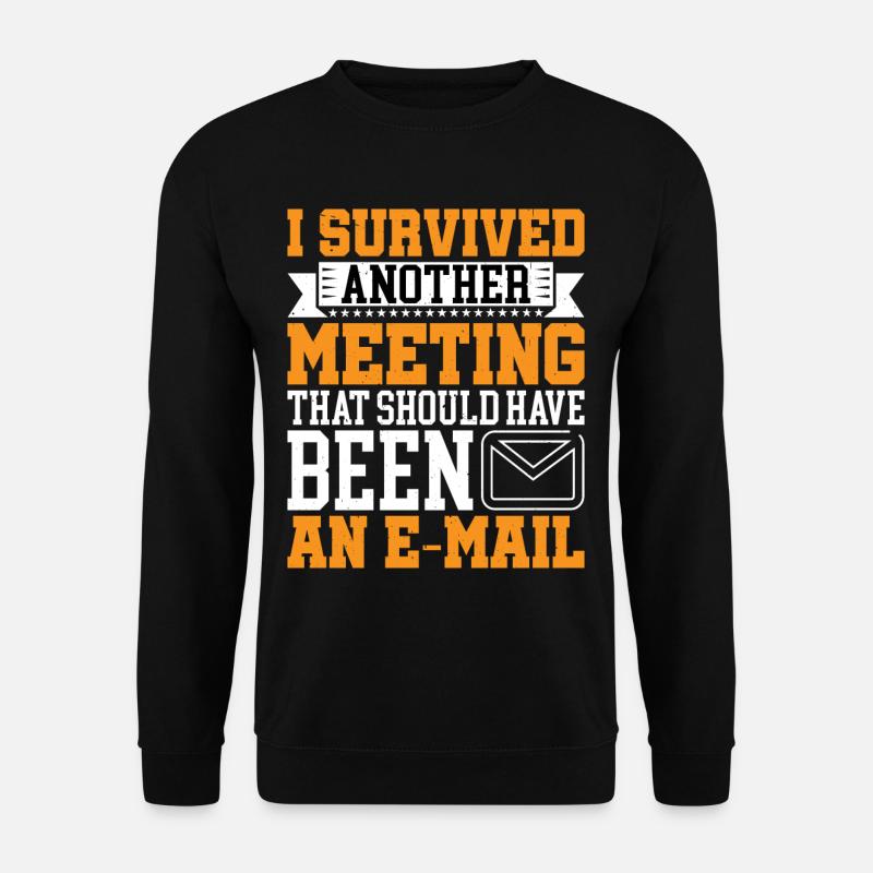 I Survived Another Meeting 16 - Unisex Sweatshirt - black