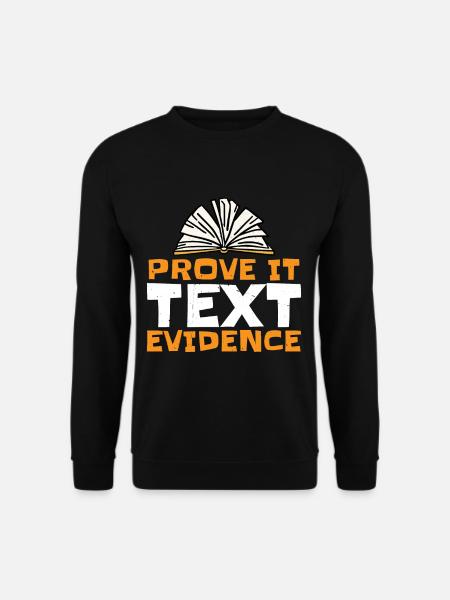 Prove It, Text Evidence 26 - Unisex Sweatshirt - black
