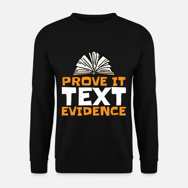 Prove It, Text Evidence 26 - Unisex Sweatshirt - black