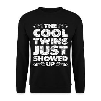 The Cool Twins Just Showed Up 16 - Unisex Sweatshirt - black - Front - Alina (178cm) & Michal (187cm)