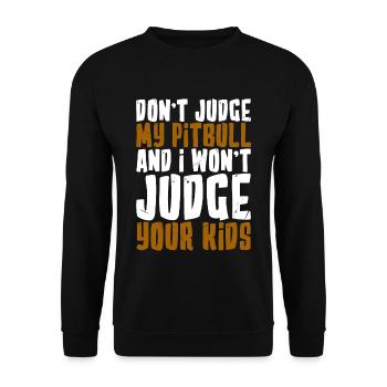 Dont Judge My Pitbull And I Wont Judge Your Kids 2 - Unisex Sweatshirt - black - Front - Alina (178cm) & Michal (187cm)