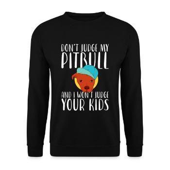 Dont Judge My Pitbull And I Wont Judge Your Kids - Unisex Sweatshirt - black - Front - Alina (178cm) & Michal (187cm)