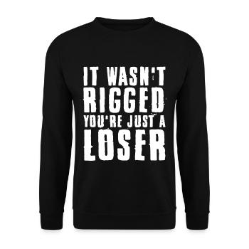 It Wasn't Rigged You're Just A Loser - Unisex Sweatshirt - black - Front - Alina (178cm) & Michal (187cm)